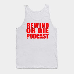 Rewind or Die TEXAS CHAINSAW STYLE Tank Top